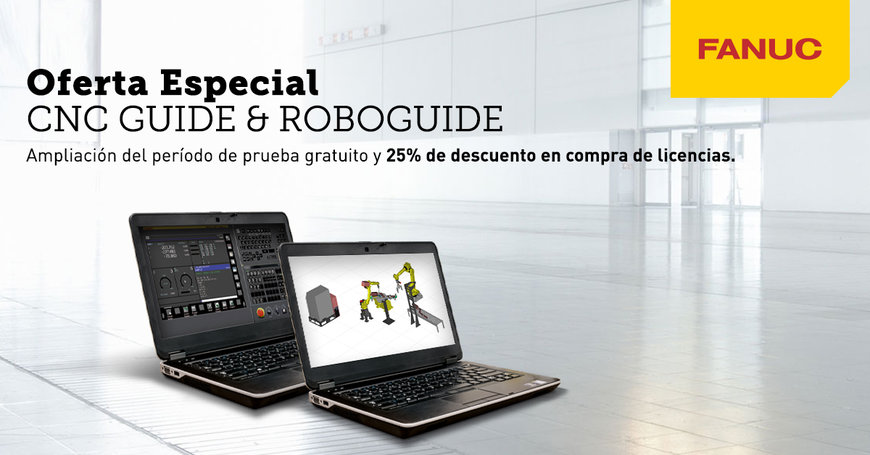 FANUC AMPLÍA EL PERIODO DE PRUEBA GRATUITA DE LOS SOFTWARES CNC GUIDE Y ROBOGUIDE